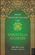 Ebook Spirituelle Alchemie di Swami Vishnudevananda Giri edito da Phänomen