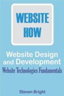 Ebook Web Design and Development di Steven Bright edito da Steven Bright