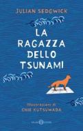 Ebook La ragazza dello tsunami di Julian Sedgwick, Chie Kutsuwada edito da Salani Editore
