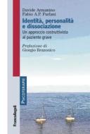 Ebook Identità, personalità e dissociazione di Davide Armanino, Fabio A.P. Furlani edito da Franco Angeli Edizioni