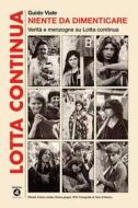 Ebook NIENTE DA DIMENTICARE di Guido Viale edito da Edizioni Interno4