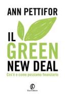 Ebook Il Green New Deal di Ann Pettifor edito da Fazi Editore