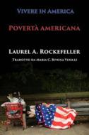 Ebook Povertà Americana di Laurel A. Rockefeller edito da Laurel A. Rockefeller Books
