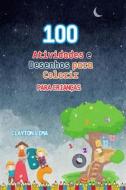 Ebook 100 Atividades E Desenhos Para Colorir Para Crianças di CLAYTON LIMA edito da Babelcube Inc.