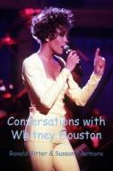 Ebook Conversations with Whitney Houston di Ronald Ritter & Sussan Evermore edito da Ronald Ritter & Sussan Evermore
