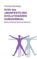 Ebook Kritik des Manifests des evolutionären Humanismus di Thomas Ebersberg edito da Books on Demand