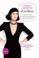 Ebook # GirlBoss di Sophia Amoruso edito da Sonzogno
