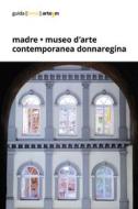 Ebook Madre · museo d'arte contemporanea Donnaregina di Olga Scotto di Vettimo edito da artem