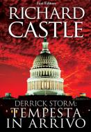 Ebook Derrick Storm 1: tempesta in arrivo di Richard Castle edito da Fazi Editore