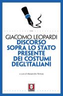 Ebook Discorso sopra lo stato presente dei costumi degl'Italiani di Giacomo Leopardi edito da Lindau