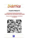 Ebook L’educazione tecnico-artigiana delle Sostanze per costruire inventando di Fausto Presutti edito da I.S.P.E.F.