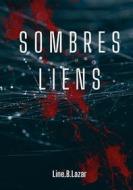 Ebook Sombres liens di Line B.Lazar edito da Books on Demand