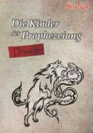 Ebook Die Kinder der Prophezeiung di Sina Nink edito da Books on Demand