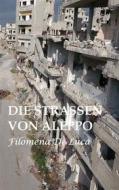 Ebook Die Strassen von Aleppo di Filomena De Luca edito da Books on Demand