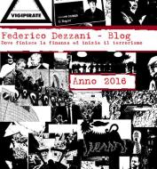 Ebook Federico Dezzani - Blog. Anno 2016 di Federico Dezzani edito da Federico Dezzani