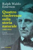 Ebook Quattro conferenze sulla storia naturale di Ralph Waldo Emerson edito da Mimesis Edizioni