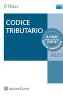 Ebook Codice tributario il fisco 2023 di AA.VV. edito da Il Fisco
