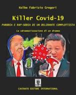 Ebook Killer covid-19 di Kolbe Fabrizio Gregori edito da Cavinato