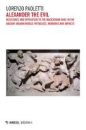 Ebook Alexander the Evil di Lorenzo Paoletti edito da Mimesis Edizioni