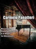 Ebook Mozarteum - Piano Sonata No. 1 in A Major (1st Mvt) di Carmelo Panatteri edito da Youcanprint