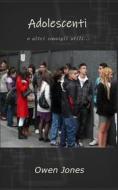 Ebook Adolescenti di Owen Jones edito da Megan Publishing Services