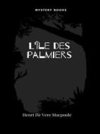 Ebook L&apos;Île des palmiers di Henri De Vere Stacpoole edito da Librorium Editions