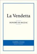 Ebook La Vendetta di Honoré de Balzac edito da Candide & Cyrano