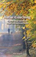 Ebook Natur-Coaching di Dirk Stegner edito da Books on Demand