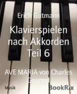 Ebook Klavierspielen nach Akkorden Teil 6 di Erich Gutmann edito da BookRix