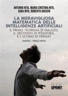 Ebook La meravigliosa matematica delle intelligenze artificiali di Antonio Rita edito da Booksprint