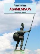 Ebook Agamemnon di Aeschylus edito da E-BOOKARAMA