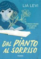 Ebook Dal pianto al sorriso di Levi Lia edito da Piemme