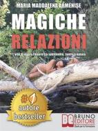 Ebook Magiche Relazioni di MARIA MADDALENA ARMENISE edito da Bruno Editore