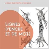 Ebook Lignes d&apos;encre et de mots di Jacqueline Muller Grugnardi, Norlane Deliz edito da Books on Demand