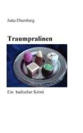 Ebook Traumpralinen di Jutta Ebersberg edito da Books on Demand