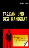 Ebook Falkan und der Kandidat di Gerhard Krieg edito da Books on Demand