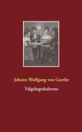 Ebook Valgslægtskaberne di Johann Wolfgang von Goethe edito da Books on Demand