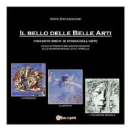 Ebook Il Bello delle Belle Arti di Loredana Ferraris edito da Youcanprint