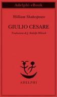 Ebook Giulio Cesare di William Shakespeare edito da Adelphi