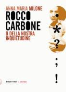 Ebook Rocco Carbone di Anna Maria Milone edito da Rubbettino Editore