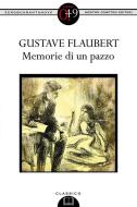 Ebook Memorie di un pazzo di Gustave Flaubert edito da Newton Compton Editori