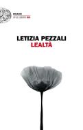 Ebook Lealtà di Pezzali Letizia edito da Einaudi