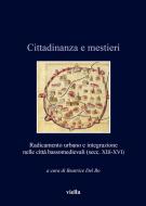 Ebook Cittadinanza e mestieri di Autori Vari edito da Viella Libreria Editrice