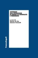 Ebook Contributi alla costruzione di scenari su criminalità e terrorismo di AA. VV. edito da Franco Angeli Edizioni