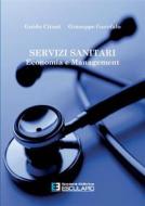 Ebook Servizi sanitari. Economia e Management di Guido Citoni, Giuseppe Garofalo edito da Società Editrice Esculapio
