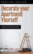 Ebook Decorate your apartment yourself di Shelley keller edito da Jolak