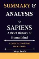 Ebook Summary And Analysis of Sapiens di Reads Mega edito da Mega Reads