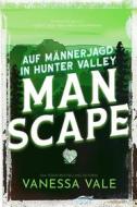 Ebook Auf Männerjagd in Hunter Valley- Man Scape di Vanessa Vale edito da Vanessa Vale