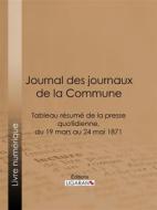 Ebook Journal des journaux de la Commune di Anonyme, Ligaran edito da Ligaran
