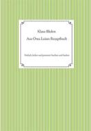 Ebook Aus Oma Luises Rezeptbuch di Klaus Bluhm edito da Books on Demand